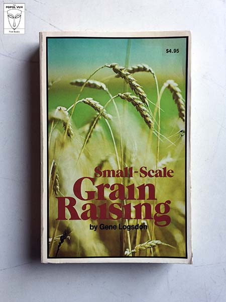 Gene Logsdon - Small-Scale Grain Raising